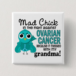 Ovarian cancer för tokig mormor för chick 2 knapp