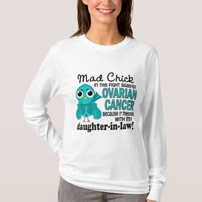 Ovarian cancer för tokig sonhustru för chick 2 t-shirt (Framsida)