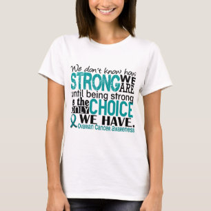 Ovarian cancer hur starkt vi är t-shirt