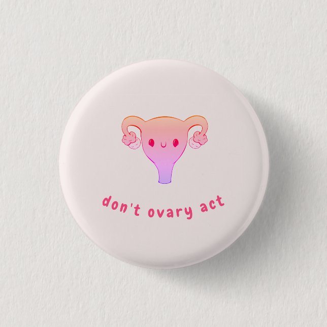 Ovariera inte Act Pun Badge Knapp (Framsida)