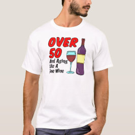 Över 50 år som Vin T-shirt