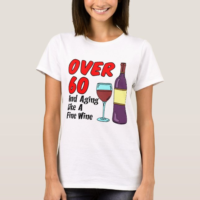Över 60 år som Vin T-shirt (Framsida)