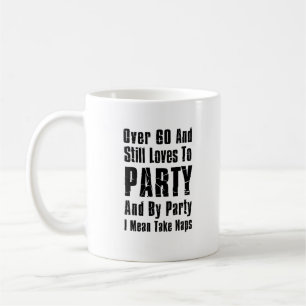 Över 60 och fortfarande Kärlek till Party-kaffe Mu Kaffemugg