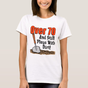 Över 70 spelar fortfarande med Dirt T Shirt