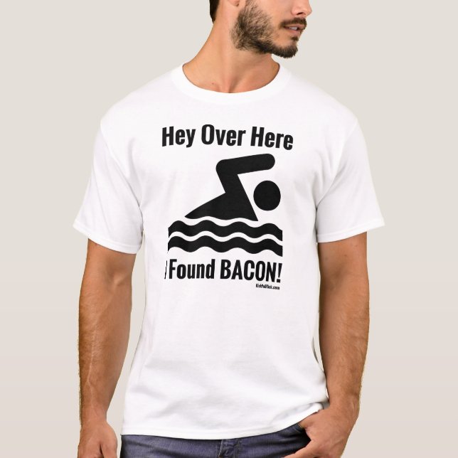 Över här grundar jag BACON! T Shirt (Framsida)