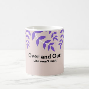 Över och ut: Fet livsoffert Kaffemugg