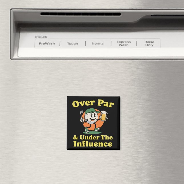 Över Par och Under Inflytande Golf Drickande  Magnet (In Situ (Dishwasher))
