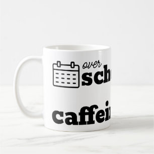 Över planerad och under koffeinfri kaffemugg