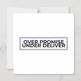 Over Promise Under Deliver Typographic  Magnetisk Inbjudningskort