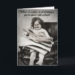 Over the Hill Old School Vintage Funny Birthday Kort<br><div class="desc">Over the hill? Know someone in the same boat? You're never too old to laugh together! This card makes light of aging...  it could be just right for anyone that jokes about being as old as dirt,  over the hill,  one foot in the grave... well,  you get the idea!</div>