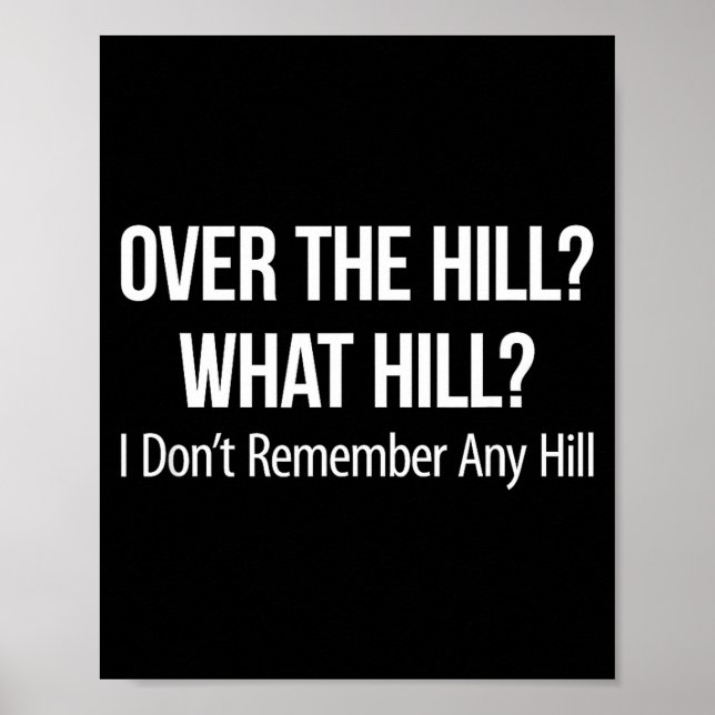 Over The Hill_ - What Hill_ - I Don't Remember Any Poster (Framsidan)