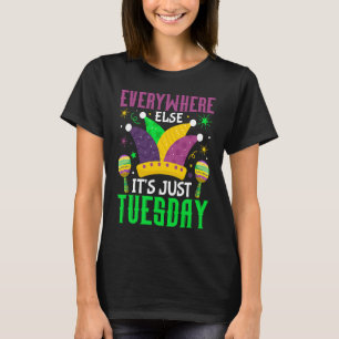 Överallt annars är det bara Tisdagsfirande pa T Shirt