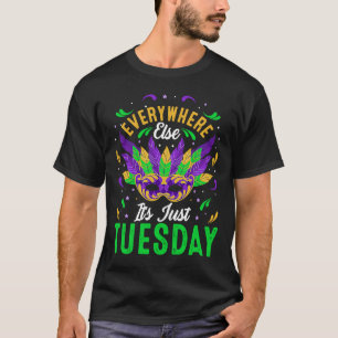Överallt annars är det bara Tuestday Firande pa T Shirt