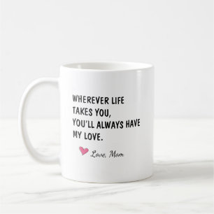 Överallt Livet Tar Dig Dotterpresent Kaffemugg