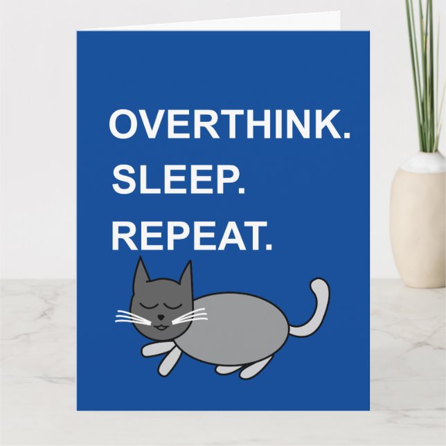 Överanalysera Sova Upprepa Sovande Katt Hälsning Kort (Framsida)