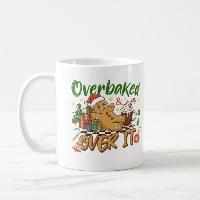 Overbaked And Over It Funny Gingerbread Man Cookie Kaffemugg (Vänster)