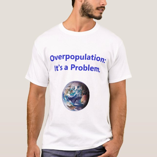 Överbefolkning - ett problem t shirt (Framsida)