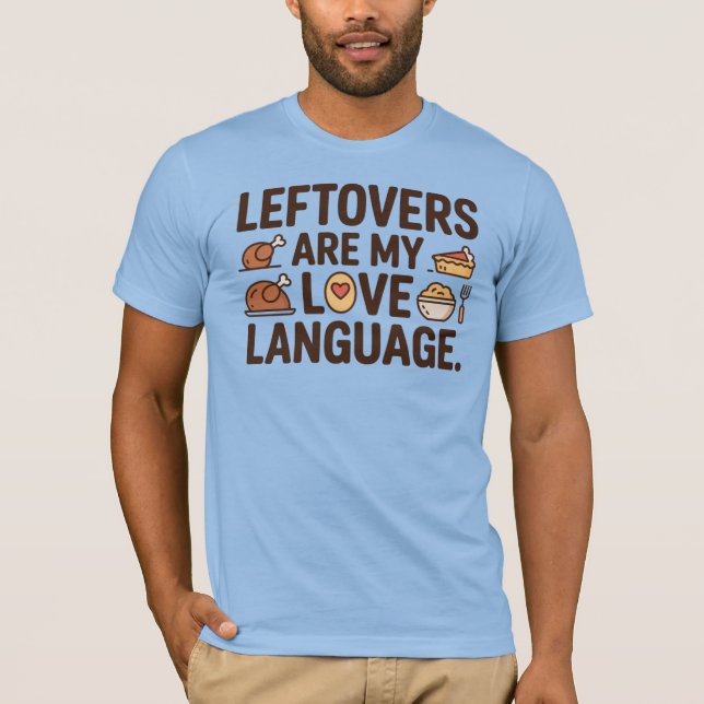 Överbliven mat är mitt kärleksspråk T-shirt (Framsida)