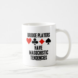 Överbrygga spelare har Masochistic tendenser Kaffemugg