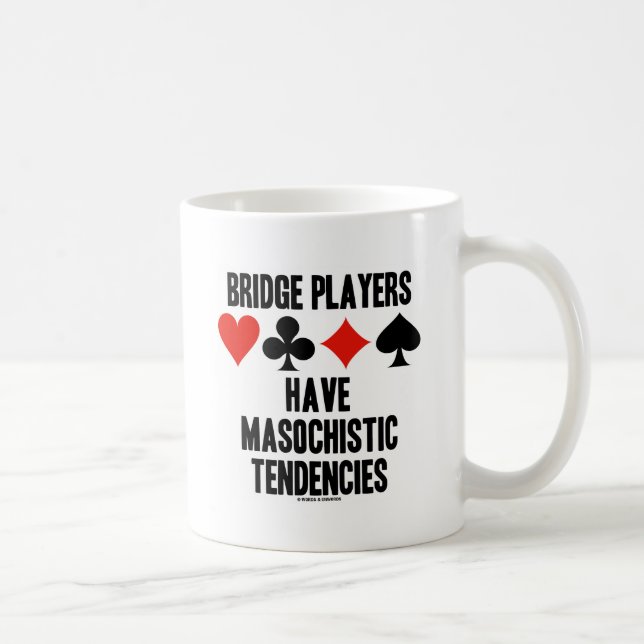 Överbrygga spelare har Masochistic tendenser Kaffemugg (Höger)