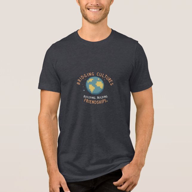 Överbryggande kulturer, Byggande Vänskaper T Shirt (Framsida)
