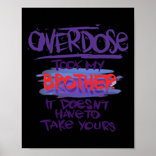 Överdos tog min bror det behöver inte ta  poster (Framsidan)