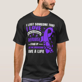 Overdose Awareness I Lost someone I love Purple Ri T Shirt