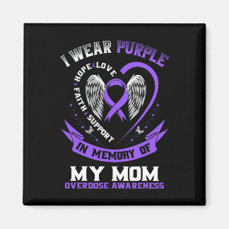 Overdose Awareness Shirt In Memory Of Mom Purple R Magnet