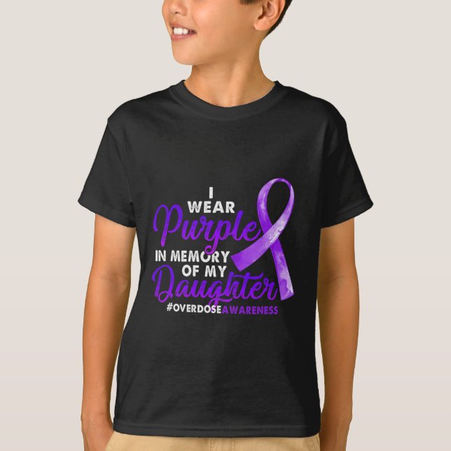 Överdosering Medvetenhet I Bära Lila för min dotte T Shirt (Framsida)