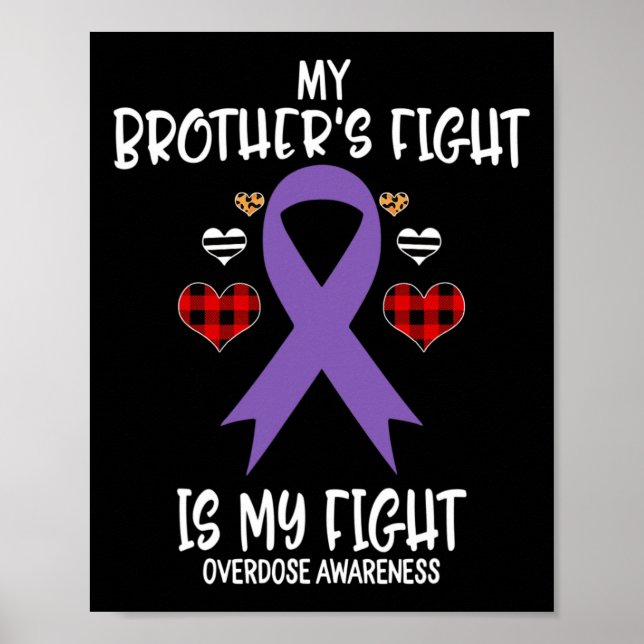 Överdosering Medvetenhet min bror kämpar mot är mi Poster (Framsidan)