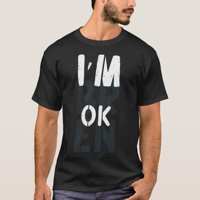 Överdosering Medvetenhet om att jag är OK Broken G T Shirt (Framsida)