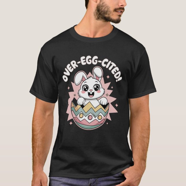 Överdriven-Egg-citerad! Påskhare T Shirt (Framsida)
