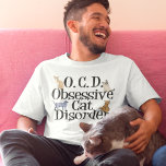 Överdriven kattsjukdom tröja<br><div class="desc">Jag kärlek mina katter. Jag har OCD,  överdriven kattsjukdom. En konstig kattunge som skulle ge en underbar kattunge-gåva till någon som gillar söta kattungar. De olika kattraserna kryper på brev av den här söta kattens t-shirt.</div>