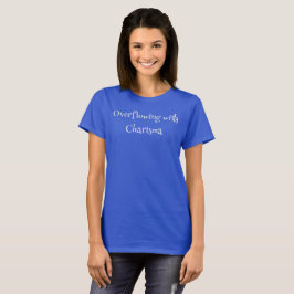 Överflödig med Charisma T-Shirt