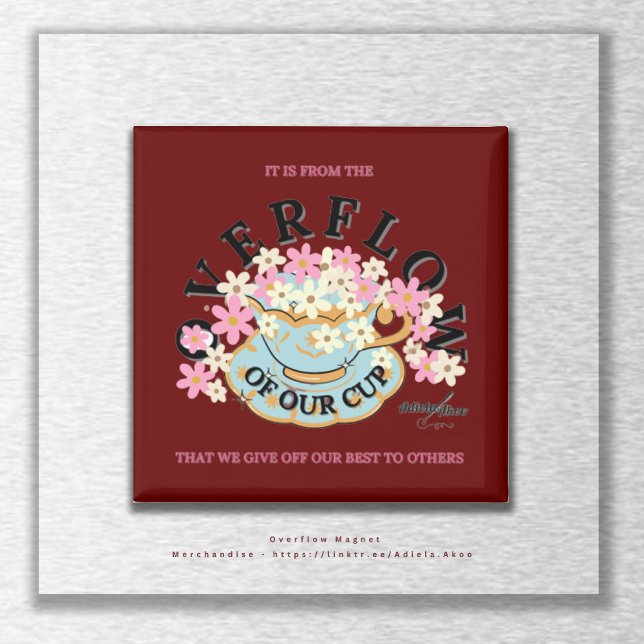 OVERFLOW Magnet by Adiela Akoo (Overflow Magnet by Poet Adiela Akoo. Aperfect party favor. SHOP my store for more fab finds & gifts!)