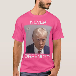 Överge aldrig - Trump Mugshot (vit text) T Shirt