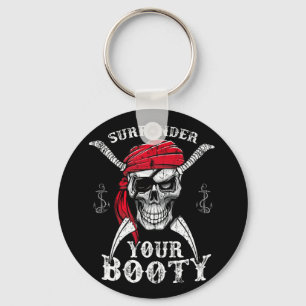Överge din Booty Pirat Skull Funny Jolly Roge Nyckelring