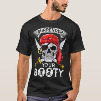 Överge din Booty Pirat Skull Funny Jolly Roge T Shirt