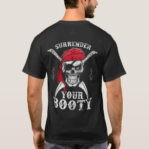 Överge din Booty Pirat Skull Funny Jolly Roge T Shirt