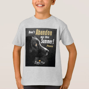 Överge mig inte i sommar - skydd av Hund T Shirt