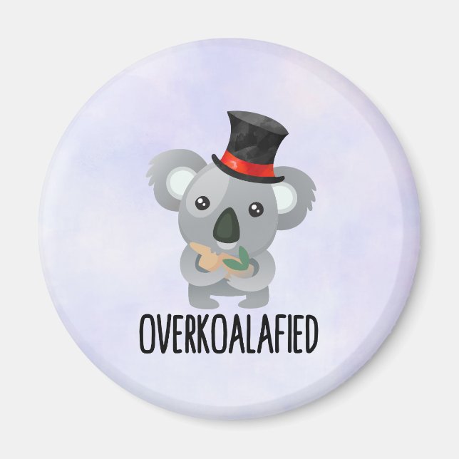 Overkoalafied Pun Cute Koala i Top hat Magnet (Framsidan)