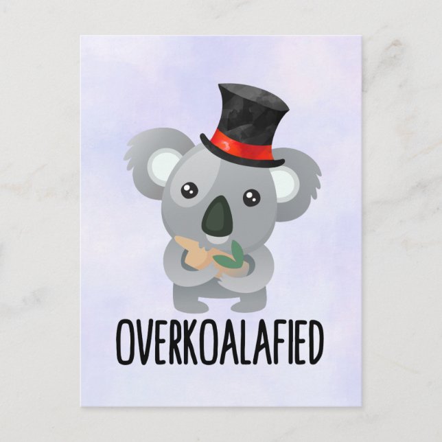 Overkoalafied Pun Cute Koala i Top hat Vykort (Framsida)