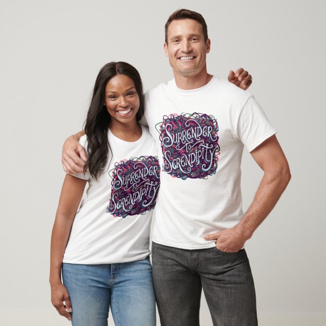 Överlämna dig åt Serendipity T Shirt (Unisex)