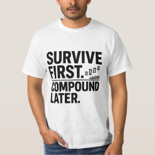 Överleva Först, Växa Sen — Handelsmentalitet Des T Shirt