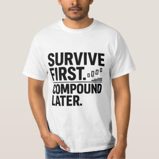 Överleva Först, Växa Sen — Handelsmentalitet Des T Shirt