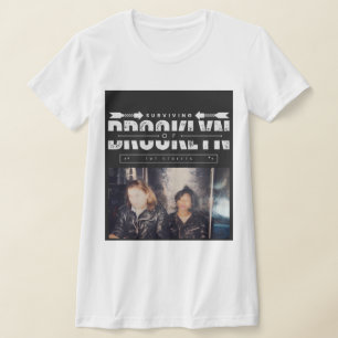 Överleva gatorna i Brooklyn New T Shirt