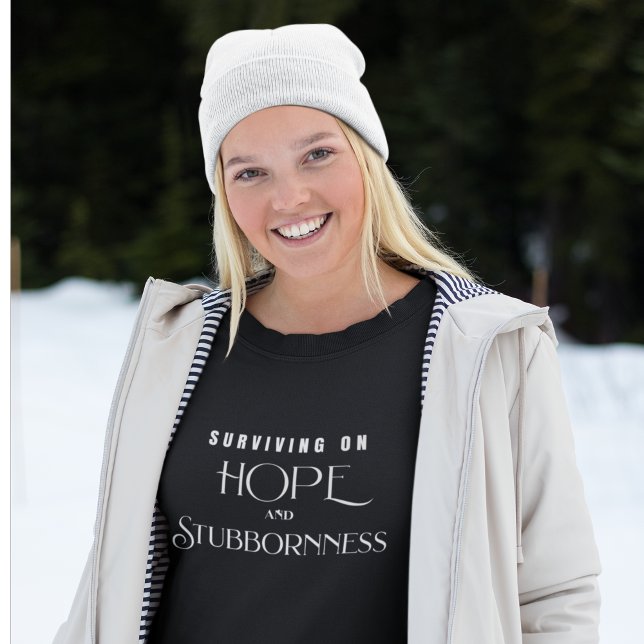 Överleva på Hopp och Egensinnighet T Shirt (Skapare uppladdad)