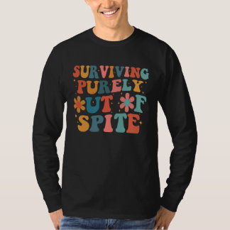 Överleva Rent Ut Av Trots Humoristiska Groovy Män T Shirt
