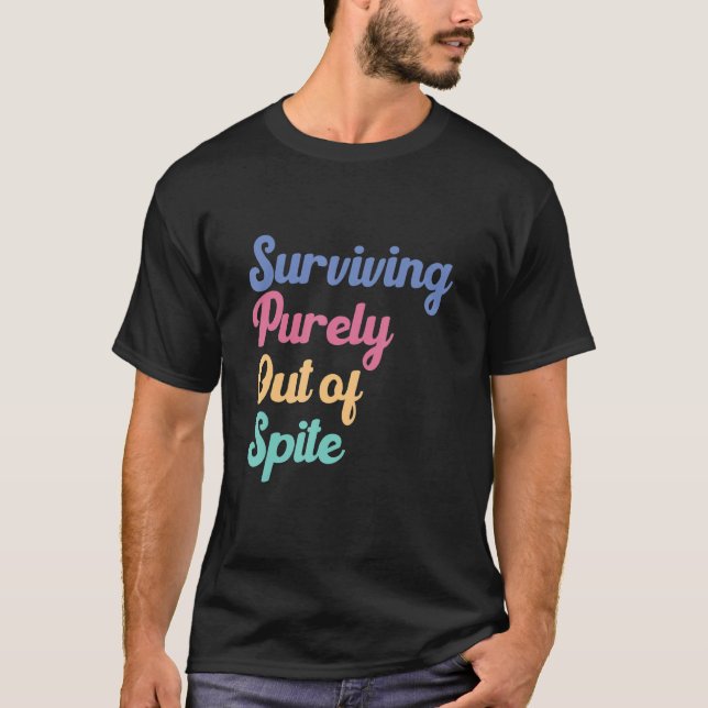 Överleva Rent Ut Av Trots Lever Rent Ut Av T Shirt (Framsida)