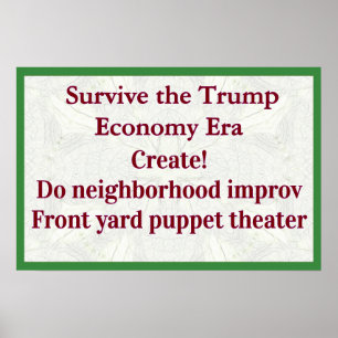 Överleva Trump Ekonomi Skapa! Poster